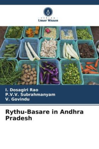 Carte Rythu-Basare in Andhra Pradesh I. Dosagiri Rao