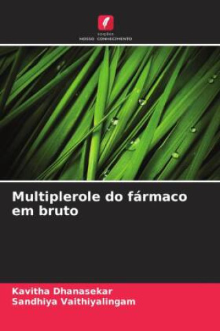 Knjiga Multiplerole do fármaco em bruto Kavitha Dhanasekar