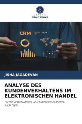 Knjiga ANALYSE DES KUNDENVERHALTENS IM ELEKTRONISCHEN HANDEL JISHA JAGADEVAN