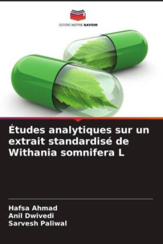 Kniha Études analytiques sur un extrait standardisé de Withania somnifera L Hafsa Ahmad