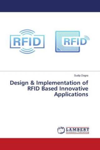 Carte Design & Implementation of RFID Based Innovative Applications Sudip Dogra