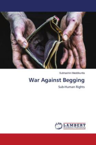 Knjiga War Against Begging Subhashini Maddikuntla