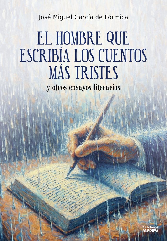 Kniha El hombre que escribía los cuentos más tristes y otros ensay José Miguel García de Fórmica-Corsi