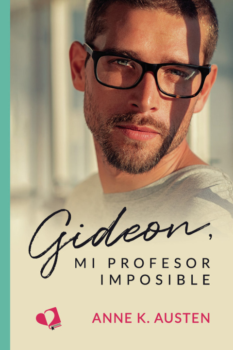 Carte GIDEON, MI PROFESOR IMPOSIBLE ANNE K. AUSTEN