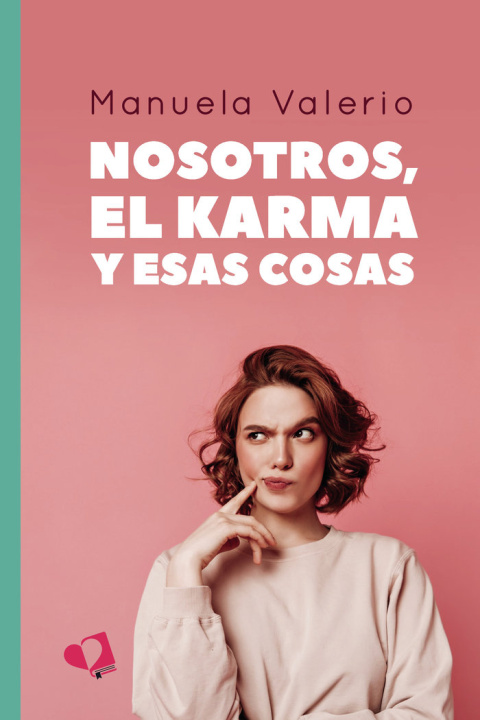 Buch NOSOTROS, EL KARMA Y ESAS COSAS MANUELA VALERIO