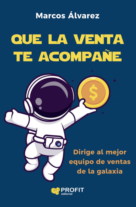 Knjiga QUE LA VENTA TE ACOMPAÑE ALVAREZ OROZCO