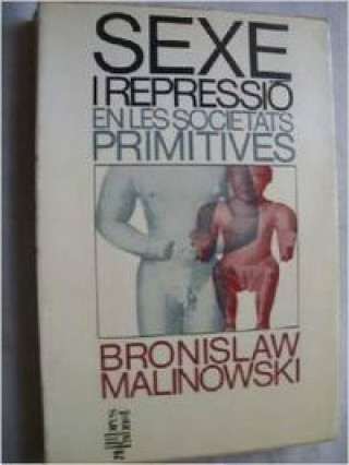 Buch SEXE I REPRESSIO EN LES SOCIETATS PRIMITIVES MALINOWSKI