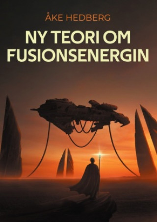 Kniha Ny teori om fusionsenergin Åke Hedberg
