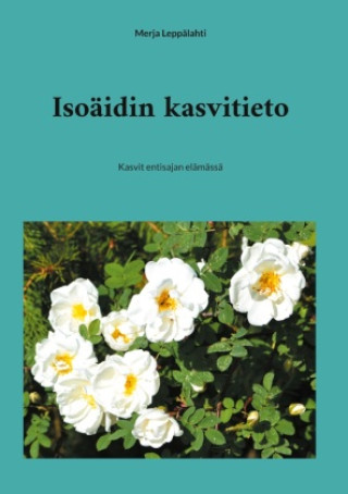 Book Isoäidin kasvitieto Merja Leppälahti