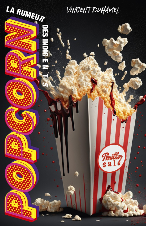 Libro POPCORN La rumeur des indigents (version non censurée) Vincent Duhamel