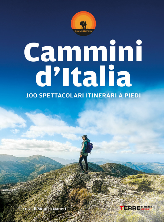 Kniha Cammini d'Italia. 100 spettacolari itinerari a piedi 