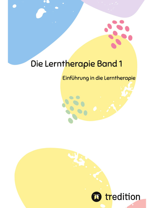 Kniha Die Lerntherapie Band 1 Nico Michaelis