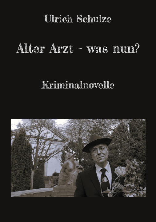 Knjiga Alter Arzt - was nun? Ulrich Schulze