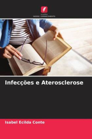Knjiga Infecções e Aterosclerose Isabel Ecilda Conte