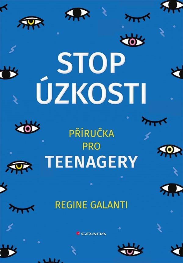 Książka Stop úzkosti - Příručka pro teenagery Regine Galanti