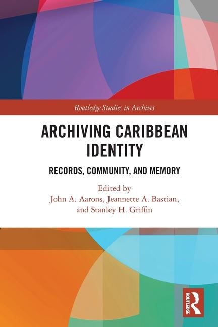 Knjiga Archiving Caribbean Identity John Aarons