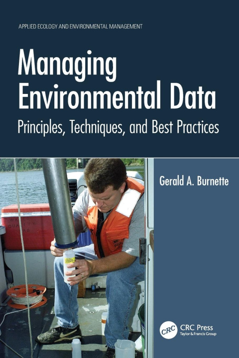 Knjiga Managing Environmental Data Gerald A. Burnette