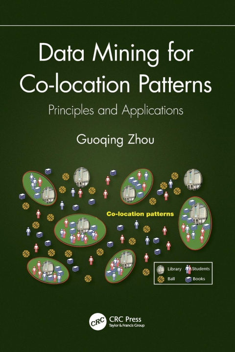 Knjiga Data Mining for Co-location Patterns Guoqing Zhou