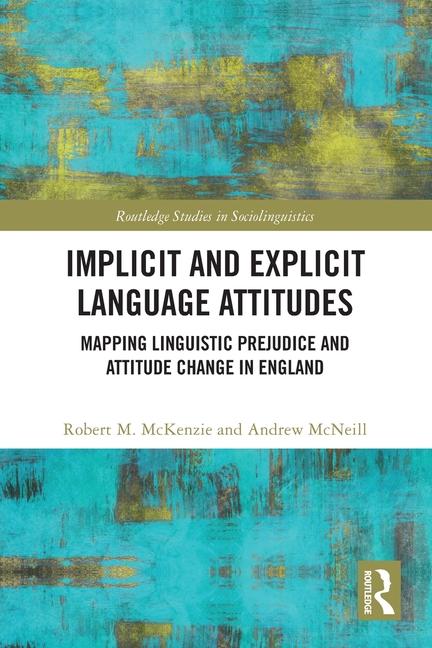 Knjiga Implicit and Explicit Language Attitudes Robert M. McKenzie