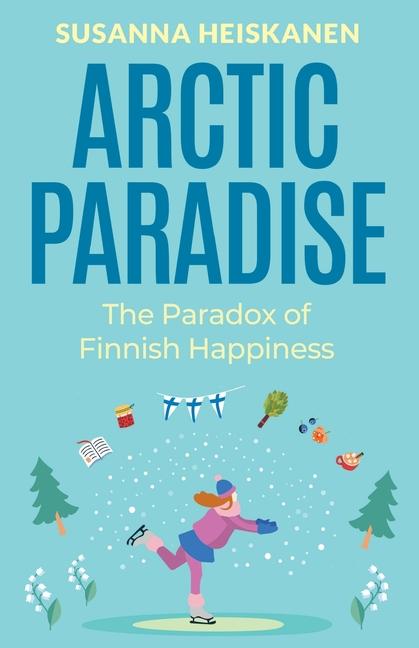 Knjiga Arctic Paradise Susanna Heiskanen