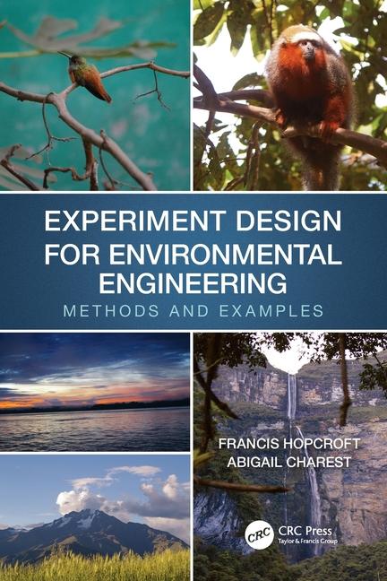 Książka Experiment Design for Environmental Engineering Francis J. Hopcroft