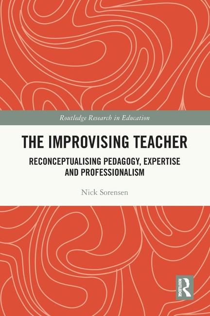 Книга The Improvising Teacher Sorensen
