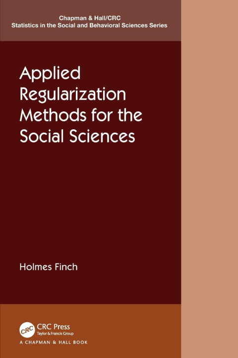 Knjiga Applied Regularization Methods for the Social Sciences Holmes Finch