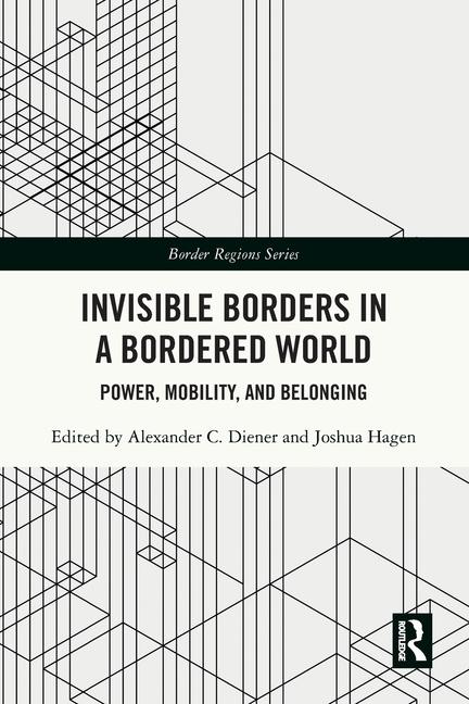 Kniha Invisible Borders in a Bordered World Joshua Hagen