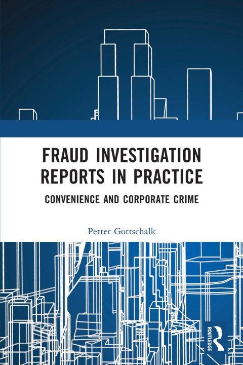 Libro Fraud Investigation Reports in Practice Gottschalk