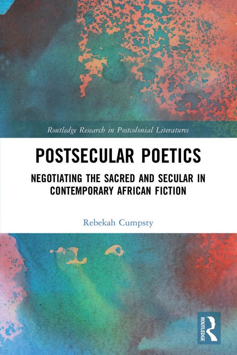 Kniha Postsecular Poetics Rebekah Cumpsty
