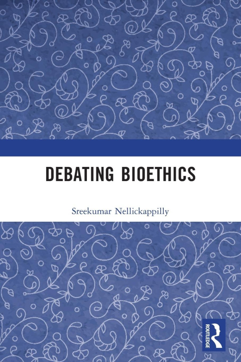 Book Debating Bioethics Nellickappilly