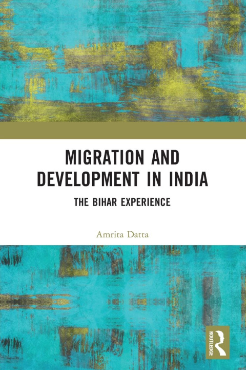Kniha Migration and Development in India Datta