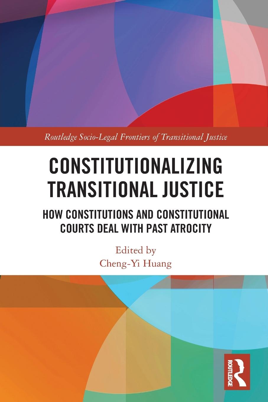 Livro Constitutionalizing Transitional Justice Cheng-Yi Huang