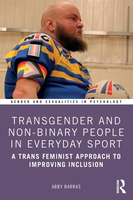Knjiga Transgender and Non-Binary People in Everyday Sport Abby Barras