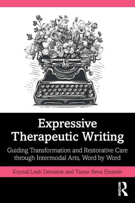 Carte Expressive Therapeutic Writing Tamar Reva Einstein