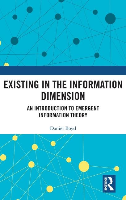 Książka Existing in the Information Dimension 