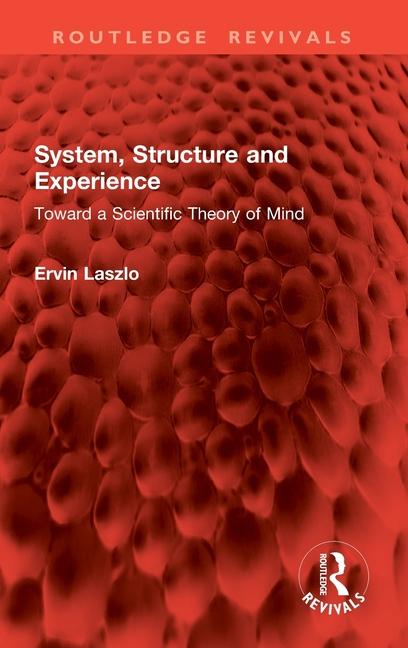 Knjiga System, Structure and Experience Ervin Laszlo