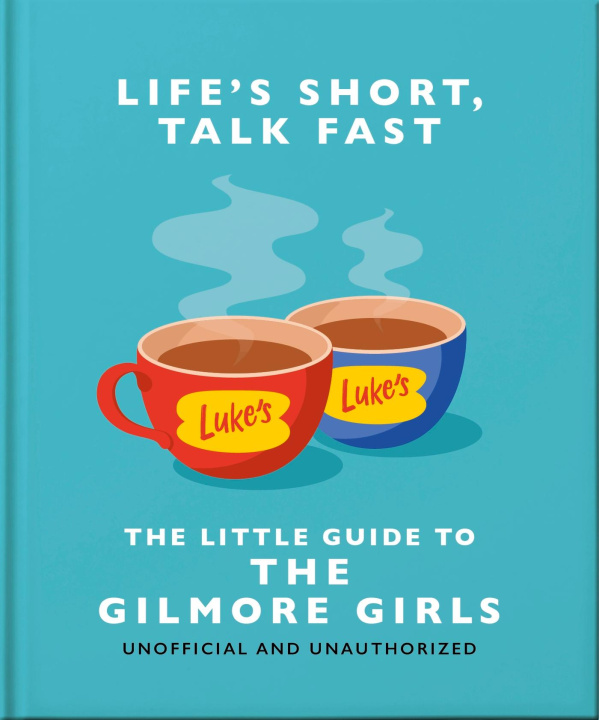 Βιβλίο The Little Guide to Gilmore Girls 