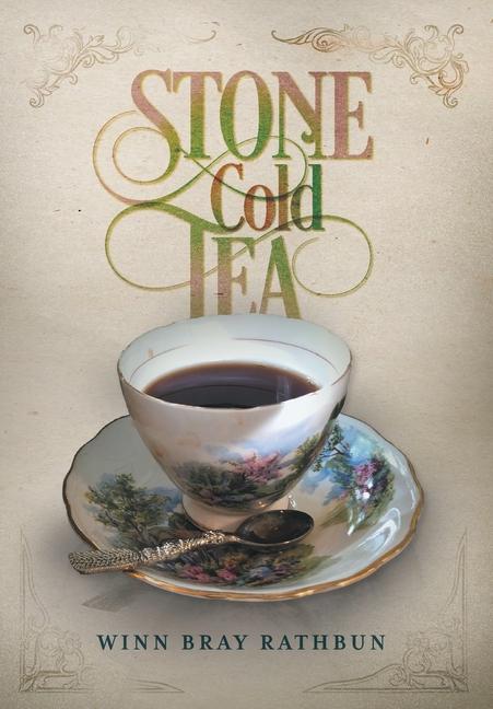 Knjiga Stone Cold Tea Winn Bray Rathbun