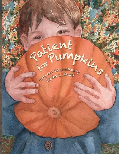 Knjiga Patient for Pumpkins Linda L Knoll