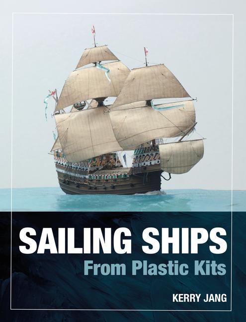 Kniha Sailing Ships from Plastic Kits 