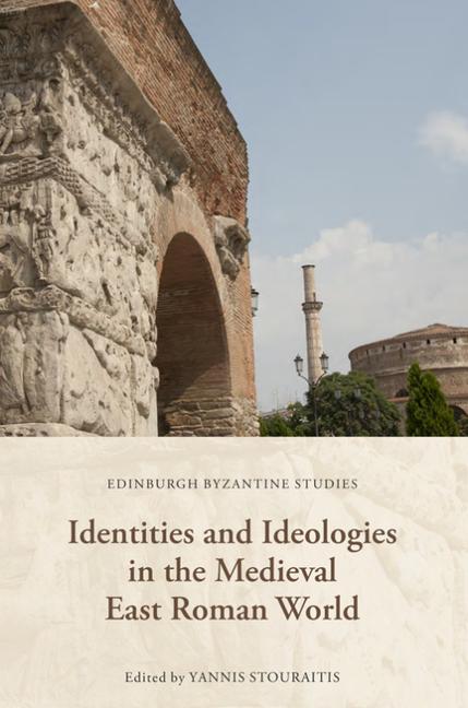 Kniha Identities and Ideologies in the Medieval East Roman World 