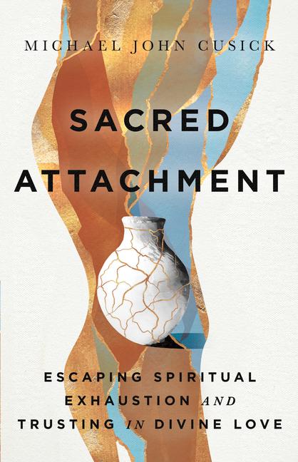 Livro Sacred Attachment Michael John Cusick