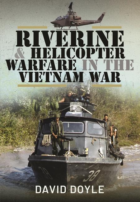 Książka Riverine and Helicopter Warfare in the Vietnam War 