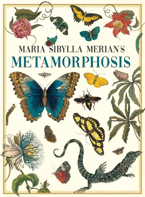 Könyv Maria Sibylla Merian's Metamorphosis Maria Sibylla Merian