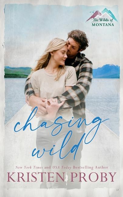 Knjiga Chasing Wild Kristen Proby
