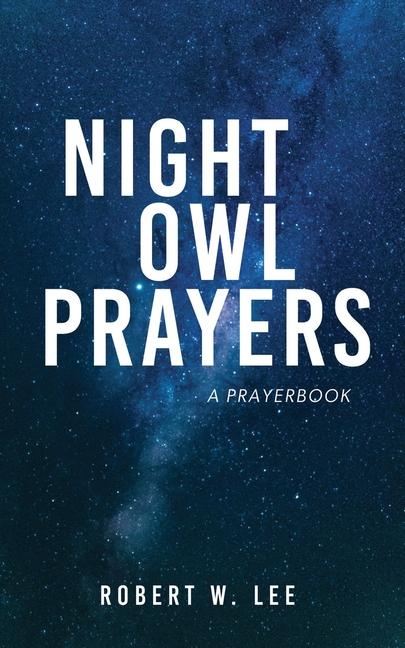 Knjiga Night Owl Prayers Robert W. Lee