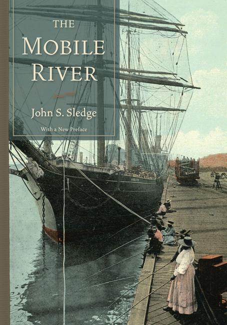 Book The Mobile River John S. Sledge