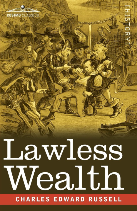 Книга Lawless Wealth Charles Edward Russell