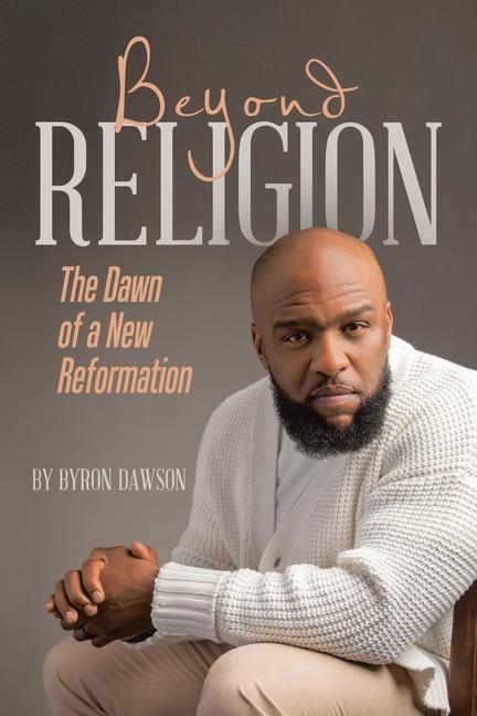 Knjiga Beyond Religion Byron Dawson